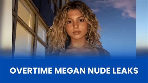 overtimemegan leaked nudes|Overtime Megan